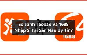 so sánh taobao và 1688